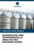 NUMERISCHE UND EXPERIMENTELLE ANALYSE DES MASSENFLUSSES