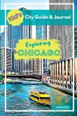 Kid's City Guide & Journal - Exploring Chicago