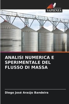 ANALISI NUMERICA E SPERIMENTALE DEL FLUSSO DI MASSA - Bandeira, Diego José Araújo