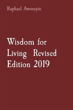 Wisdom for Living Revised Edition 2019 - Awoseyin, Raphael