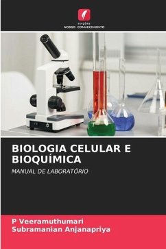 BIOLOGIA CELULAR E BIOQUÍMICA - Veeramuthumari, P;Anjanapriya, Subramanian