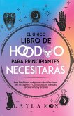 El único libro de Hoodoo para principiantes que necesitarás