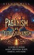 Paganism and Celtic Shamanism - Bild 1