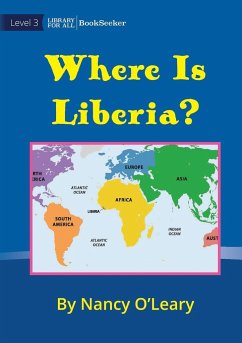 Where Is Liberia? - O'Leary, Nancy