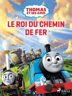 Cover Thomas et ses amis - Le Roi du chemin de fer (eBook, ePUB)