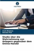 Studie über die Wahrnehmung von Anlegern gegenüber dem Online-Handel