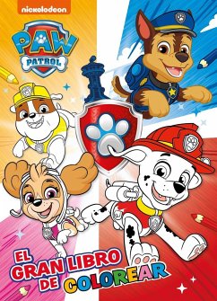 El gran libro de colorear (Paw Patrol   Patrulla Canina)