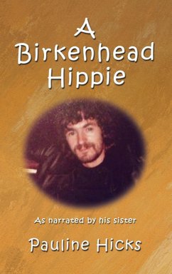 A Birkenhead Hippie - Hicks, Pauline; Hicks, Walter