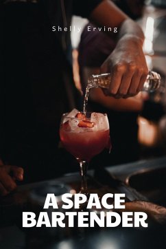 A space bartender - Erving, Shelly