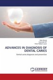 ADVANCES IN DIAGNOSIS OF DENTAL CARIES
