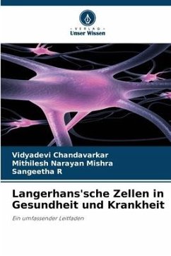 Langerhans'sche Zellen in Gesundheit und Krankheit - Chandavarkar, Vidyadevi;Mishra, Mithilesh Narayan;R, Sangeetha
