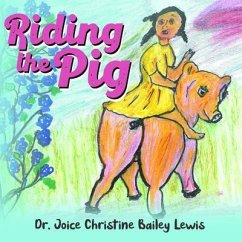 Riding the Pig (eBook, ePUB) - Lewis, Joice Christine Bailey