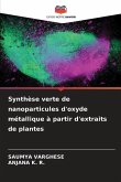 Synthèse verte de nanoparticules d'oxyde métallique à partir d'extraits de plantes