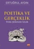 Poetika - Gerceklik;Türk Siirinde Izler
