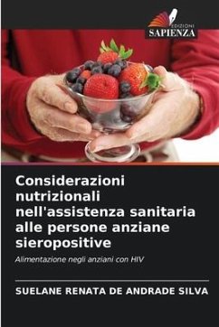 Considerazioni nutrizionali nell'assistenza sanitaria alle persone anziane sieropositive - Silva, Suelane Renata de Andrade