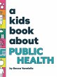 A Kids Book About Public Health - Bild 1