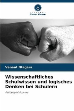 Wissenschaftliches Schulwissen und logisches Denken bei Schülern - Ntagara, Venant