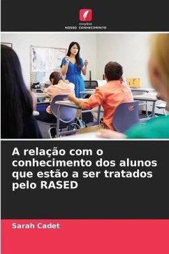 A relação com o conhecimento dos alunos que estão a ser tratados pelo RASED - Cadet, Sarah