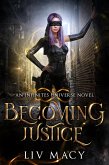 Becoming Justice (The Infinites Universe, #1) (eBook, ePUB)