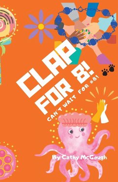 CLAP FOR 8! - McGough, Cathy