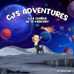 CJ'S Adventures CJ & Charlie Go To Mercury - Gloe, Tammy