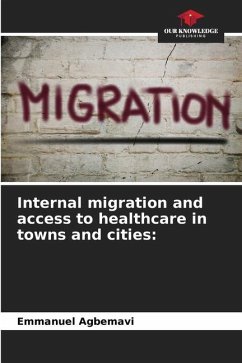 Internal migration and access to healthcare in towns and cities: - Agbemavi, Emmanuel