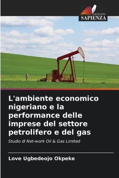 L'ambiente economico nigeriano e la performance delle imprese del settore petrolifero e del gas - Okpeke, Love Ugbedeojo