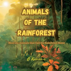 Animals of the Rainforest - Rennie, G.