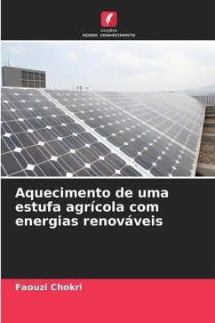 Aquecimento de uma estufa agrícola com energias renováveis - Chokri, Faouzi