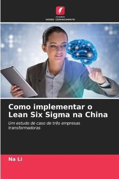 Como implementar o Lean Six Sigma na China - Li, Na