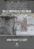 Gégène ou le crépuscule des dieux