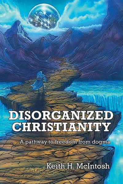 Disorganized Christianity Disorganized Christianity