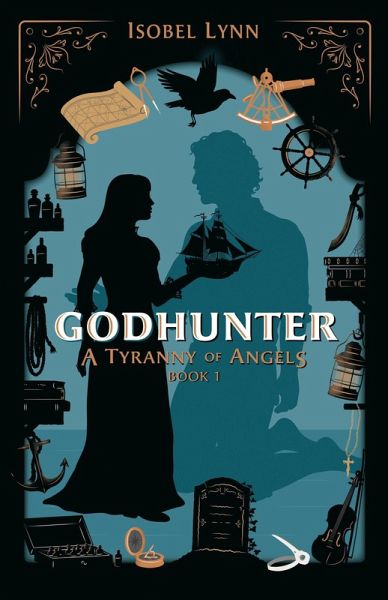Godhunter (A Tyranny of Angels, #1) (eBook, ePUB) Godhunter (A Tyranny of Angels, #1) (eBook, ePUB)