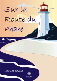 Sur la route du phare - Mathilde Claverie