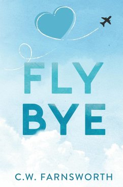 Fly Bye - Farnsworth, C. W.