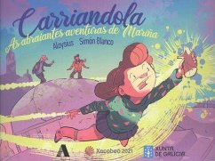 Carriandola : as abraiantes aventuras de Mariña - Blanco, Simón