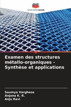 Examen des structures métallo-organiques - Synthèse et applications - Varghese, Saumya;K. R., Anjana;Ravi, Anju