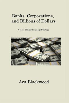 Banks, Corporations, and Billions of Dollars - Blackwood, Ava