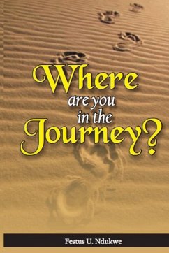 WHERE ARE YOU IN THE JOURNEY? - Ndukwe, Festus