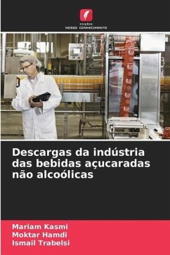 Descargas da indústria das bebidas açucaradas não alcoólicas - Kasmi, Mariam;Hamdi, Moktar;Trabelsi, Ismail