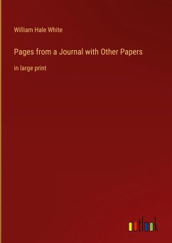 Pages from a Journal with Other Papers - White, William Hale