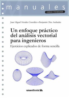 Un enfoque práctico del análisis vectorial para ingenieros: Ejercicios explicados de forma sencilla