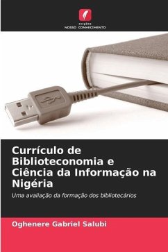 Currículo de Biblioteconomia e Ciência da Informação na Nigéria - Salubi, Oghenere Gabriel