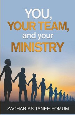 You, Your Team, And Your Ministry - Fomum, Zacharias Tanee