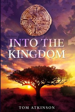Into The Kingdom - Atkinson, Tom