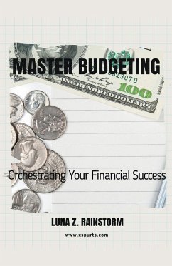 Master Budgeting Orchestrating Your Financial Success - Rainstorm, Luna Z
