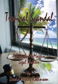 Tropical Scandal - A Pancho McMartin Legal Thriller - Robinson, David M