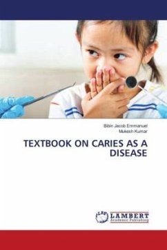 TEXTBOOK ON CARIES AS A DISEASE - Emmanuel, Bibin Jacob;Kumar, Mukesh