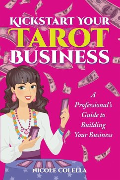 Kickstart Your Tarot Business - Colella, Nicole