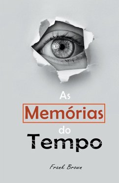 As Memórias do Tempo - Brown, Frank